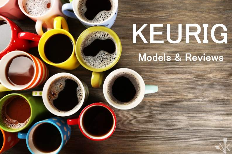 12 Best Keurig Coffee Makers & Comparisons 2022